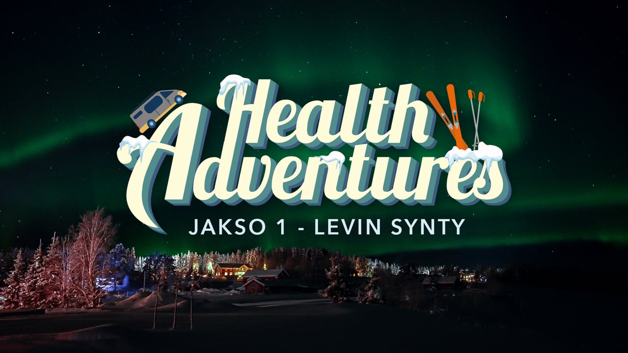 Jakso 1 - Levin synty | Health Adventures Levi