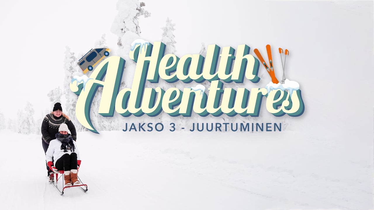 Jakso 3 - Juurtuminen | Health Adventures Levi