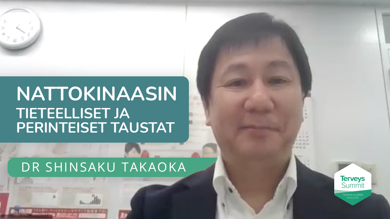 Nattokinaasin tieteelliset ja perinteiset taustat - Dr Shinsaku Takaoka