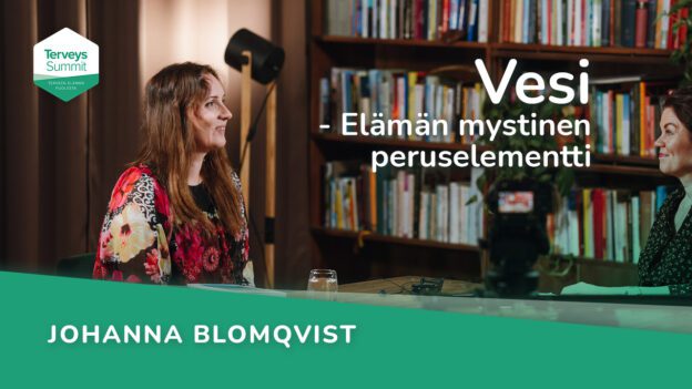 Vesi: Elämän mystinen peruselementti – Johanna Blomqvist