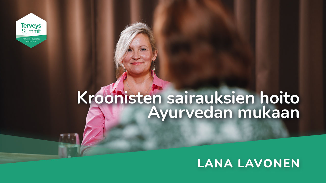 Kroonisten sairauksien hoito Ayurvedan mukaan - Lana Lavonen