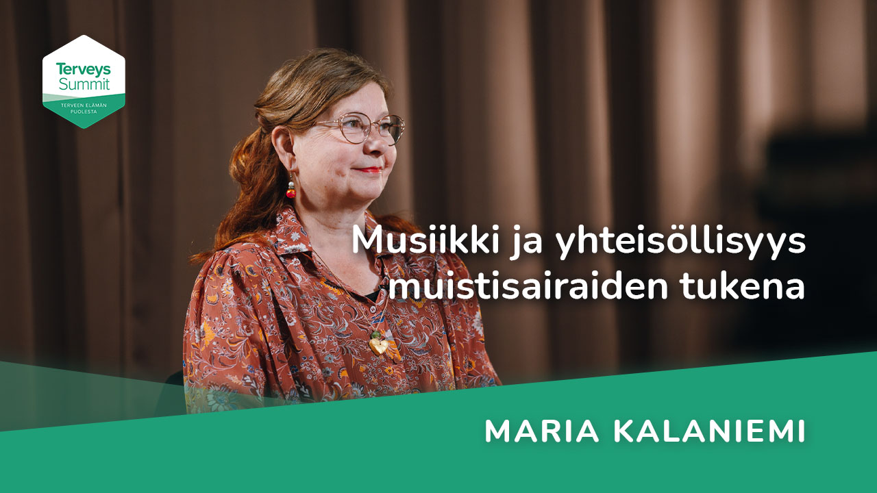 Musiikki ja yhteisöllisyys muistisairaiden tukena - Maria Kalaniemi