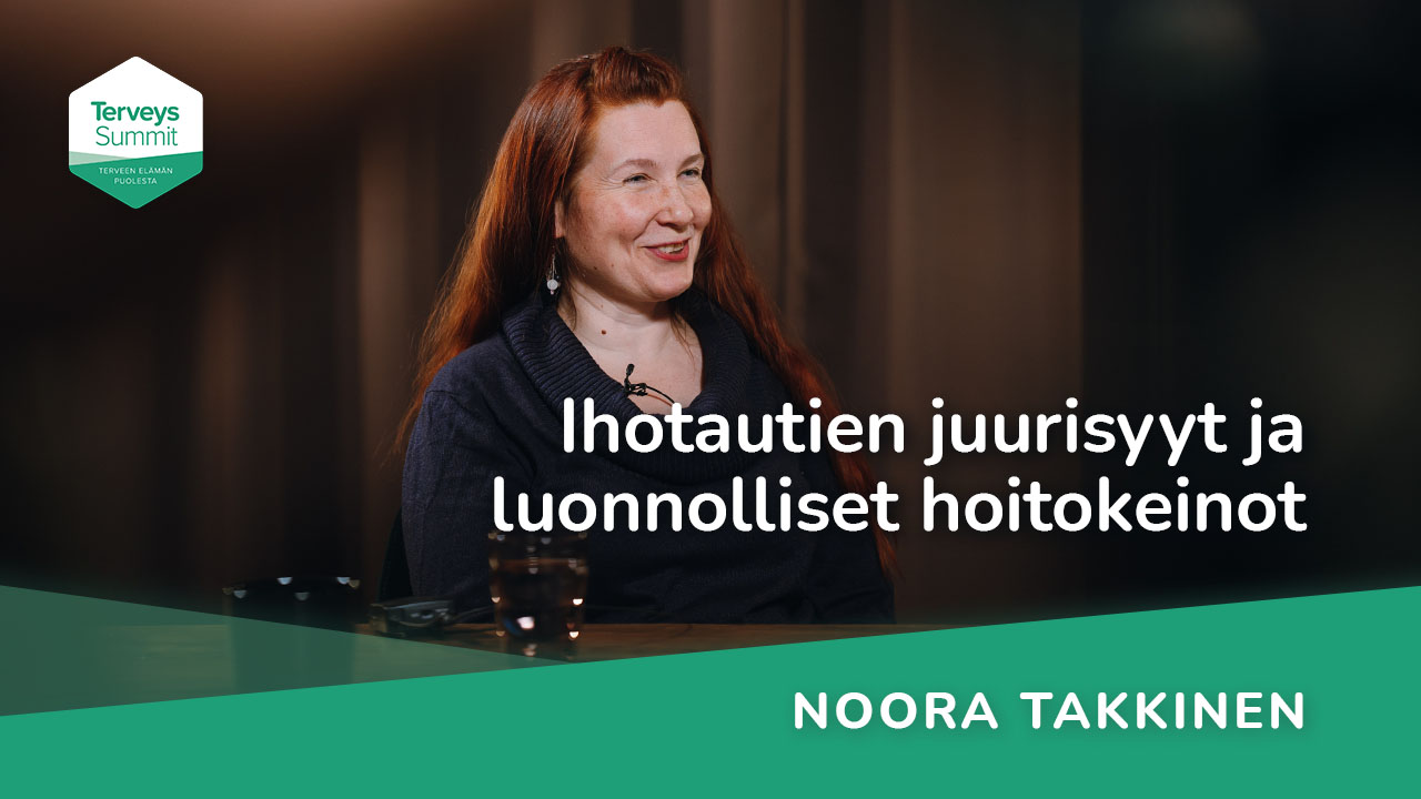 Ihotautien juurisyyt ja luonnolliset hoitokeinot - Noora Takkinen