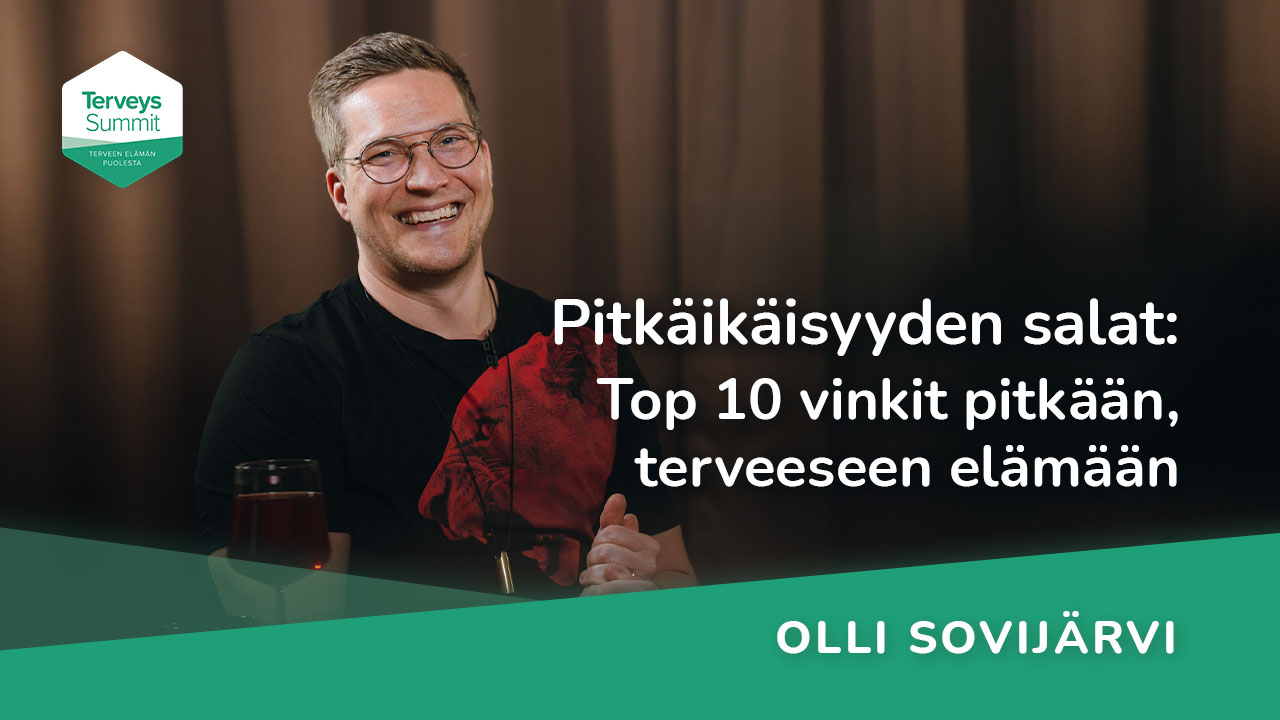 Pitkäikäisyyden salat: Top 10 vinkit pitkään, terveeseen elämään - Olli Sovijärvi