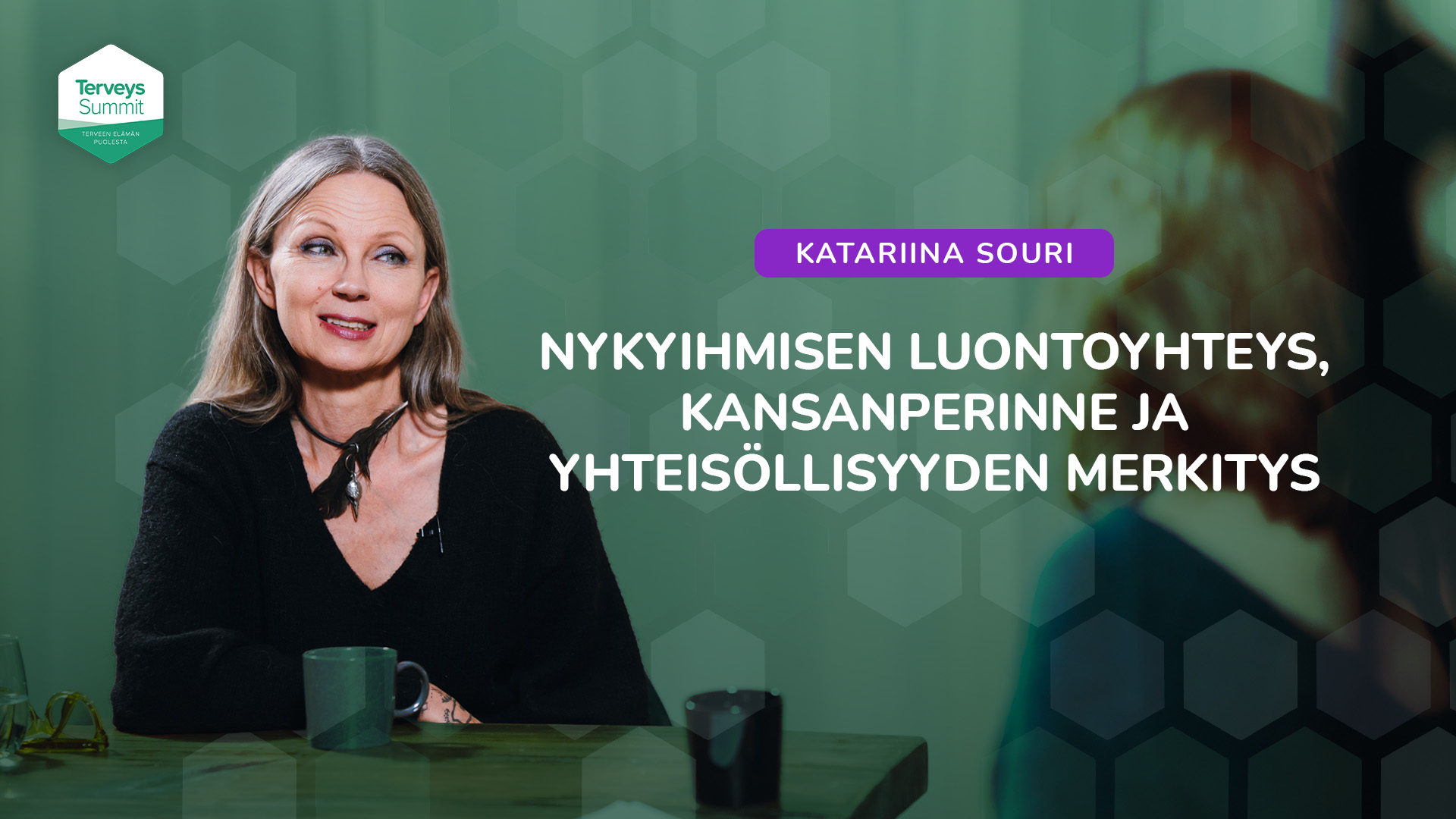 Nykyihmisen luontoyhteys, kansanperinne ja yhteisöllisyyden merkitys - Katariina Souri